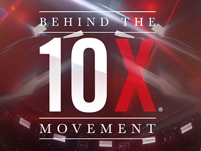 Behind the 10X Movement